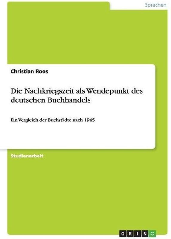 Die Nachkriegszeit als Wendepunkt des deutschen Buchhandels