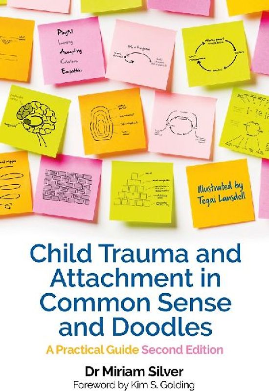 Child Trauma and Attachment in Common Sense and Doodles - Second Edition