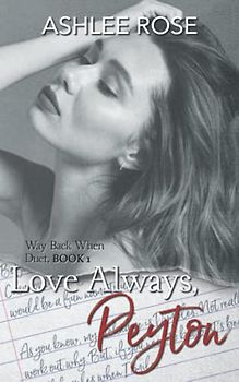 Love Always, Peyton: Way Back When Duet #1 (WBW Duet, Band 1)