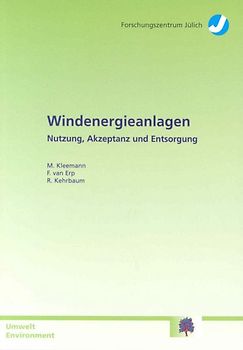 Windenergieanlagen - Nutzung, Akzeptanz und Entsorgung