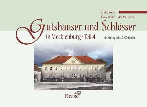Gutshäuser und Schlösser in Mecklenburg Teil 4