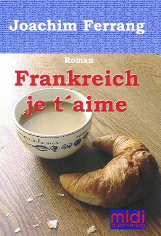 Frankreich je t'aime