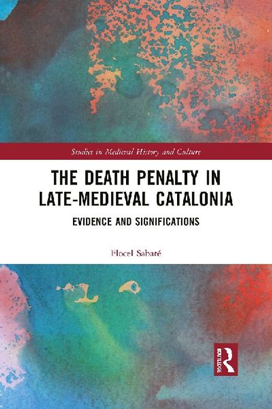 The Death Penalty in Late-Medieval Catalonia