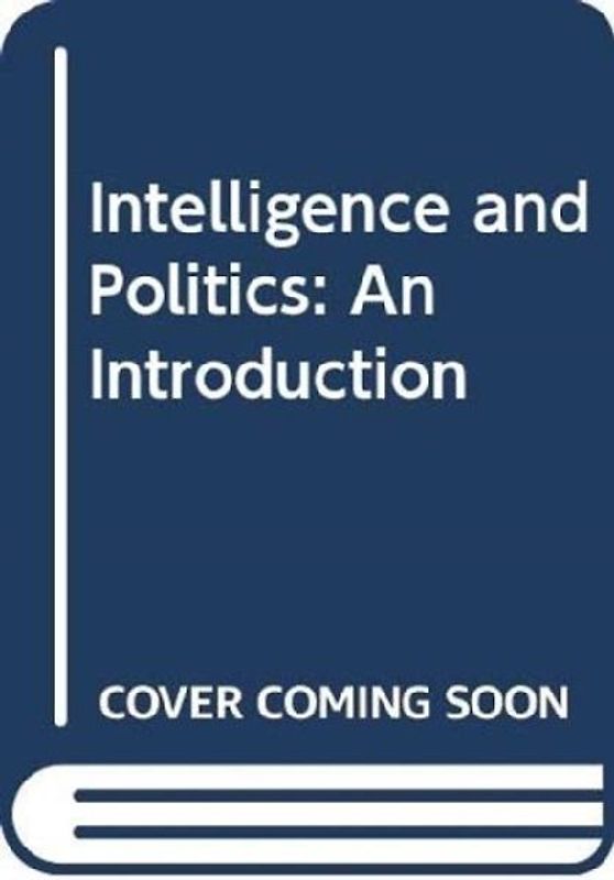 Intelligence and Politics