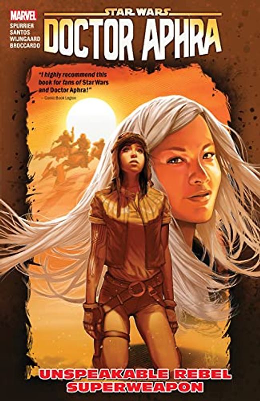 Star Wars: Doctor Aphra Vol. 6: Unspeakable Rebel Superweapon (Star Wars: Doctor Aphra, 6, Band 6)