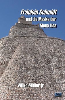 Fräulein Schmidt und die Maske der Mona Lisa
