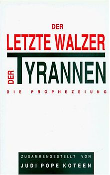 Ramtha - Der letzte Walzer der Tyrannen. Die Prophezeiung