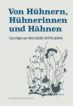 Von Hühnern, Hühnerinnen und Hähnen