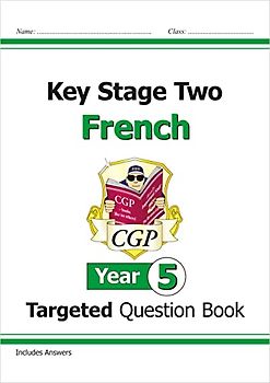 KS2 French Year 5 Targeted Question Book (with Free Online Audio) (CGP KS2 French)