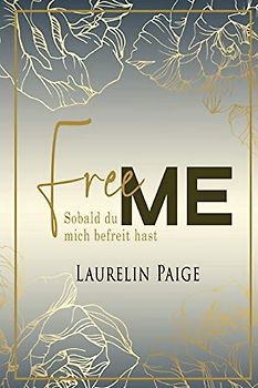 Free Me - Sobald du mich befreit hast