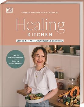 Healing Kitchen – gesund mit anti-entzündlicher Ernährung