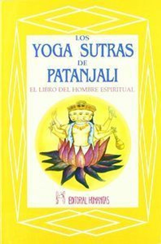 Los yoga sutras de Patanjali : el libro del hombre espiritual