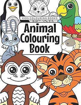 Kids Colouring Books Animal Colouring Book: For Kids Aged 3-8