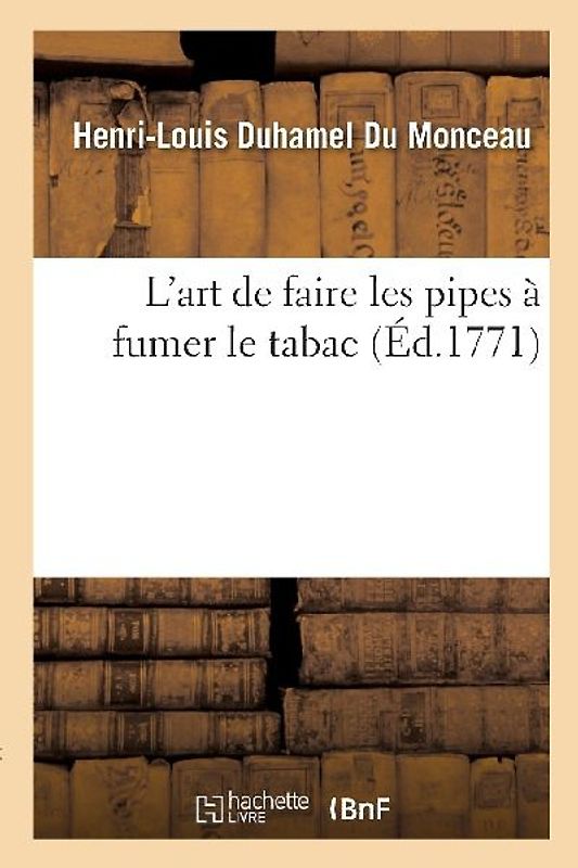 L'Art de Faire Les Pipes À Fumer Le Tabac