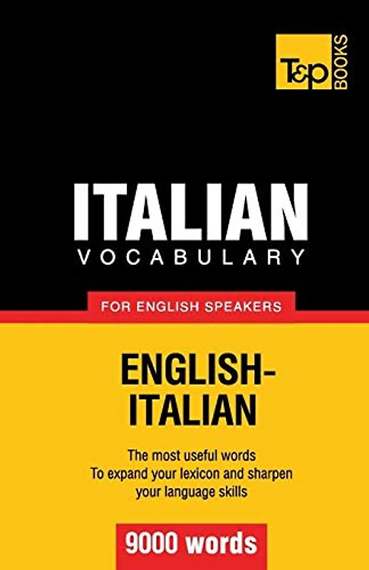Italian vocabulary for English speakers - 9000 words (American English Collection, Band 168)