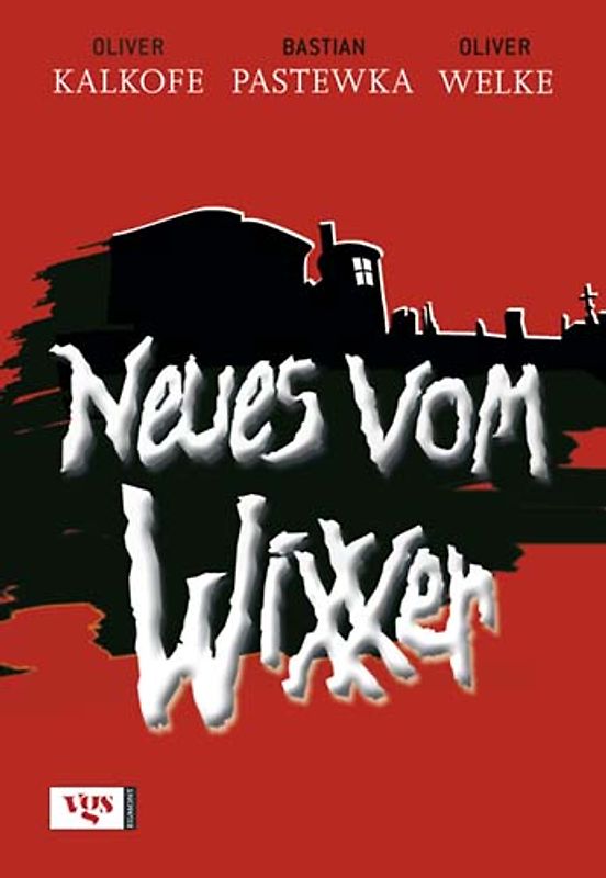 Neues vom Wixxer