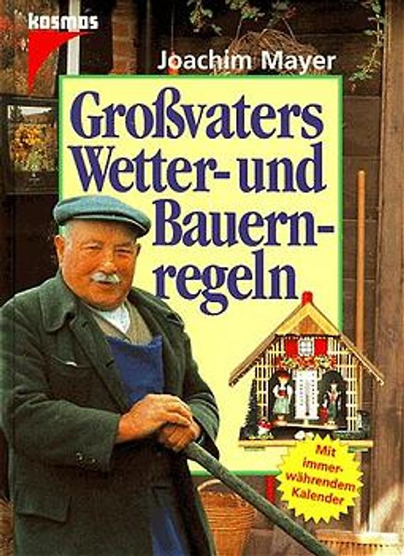 Grossvaters Wetter- und Bauernregeln