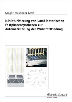 Miniaturisierung von kombinatorischen Festphasensynthesen zur Automatisierung der Wirkstofffindung
