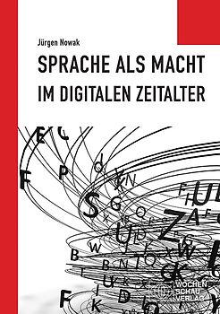 Sprache als Macht im digitalen Zeitalter