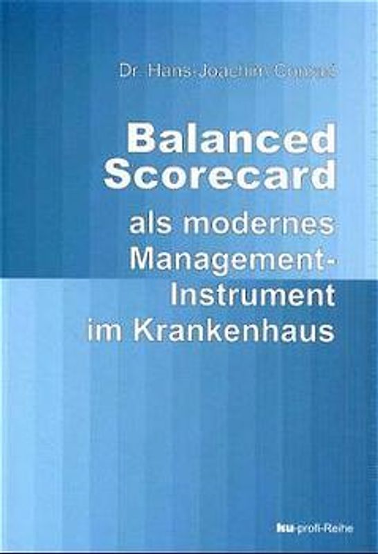 Balanced Scorecard als modernes Managementinstrument im Krankenhaus
