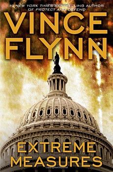 Extreme Measures: A Thriller (Mitch Rapp Novels) - Vince Flynn