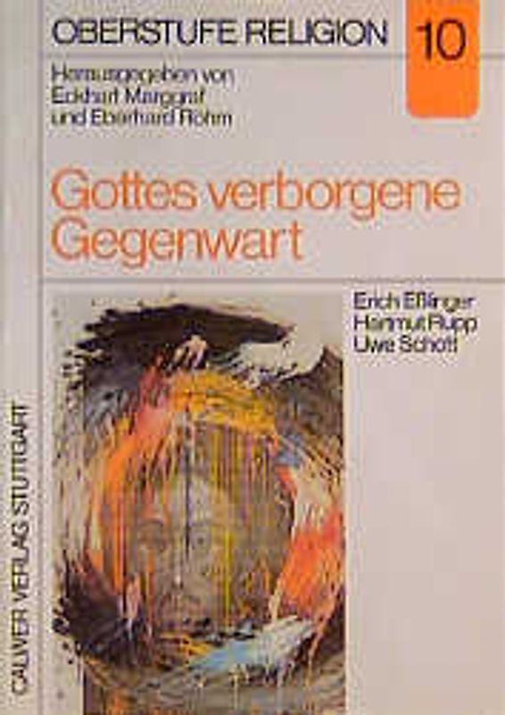 Oberstufe Religion / Gottes verborgene Gegenwart. Gottesglaube /Atheismus. Schülerheft
