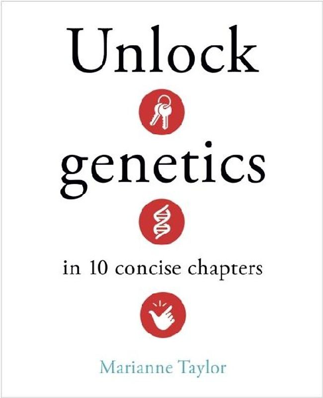Unlock Genetics in 10 Concise Chapters