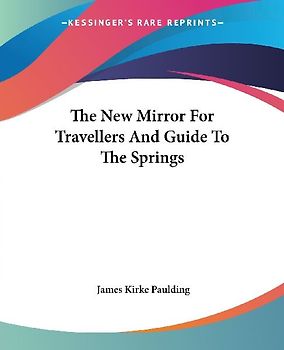 The New Mirror For Travellers And Guide To The Springs