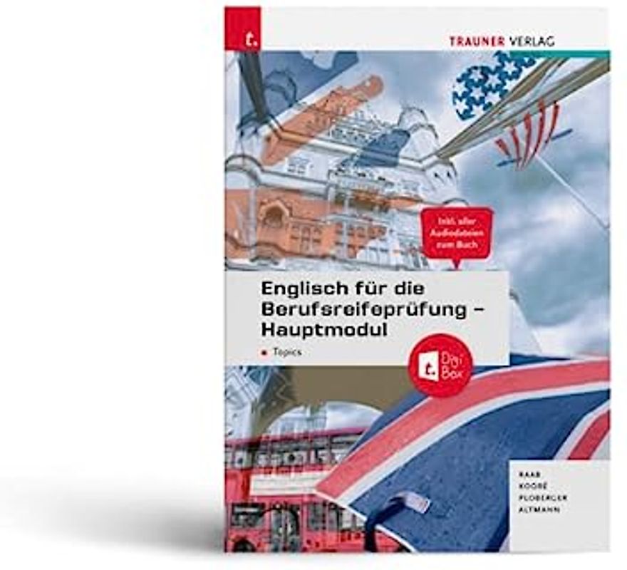 Englisch für die Berufsreifeprüfung - Hauptmodul Topics + TRAUNER-Digi-Box + E-Book
