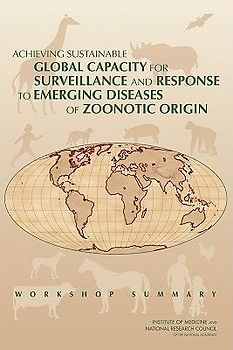 Achieving Sustainable Global Capacity for Surveillance and Response to Emerging Diseases of Zoonotic Origin