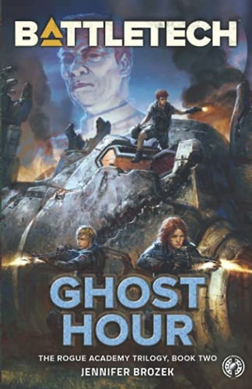 BattleTech: Ghost Hour (Book Two of the Rogue Academy Trilogy) (BattleTech YA, Band 3)