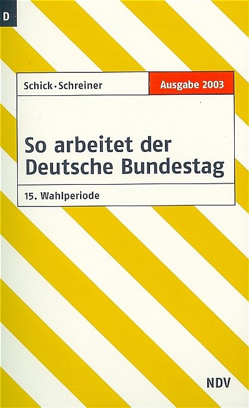So arbeitet der Deutsche Bundestag. Organisation und Arbeitsweise. Die Gesetzgebung des Bundes