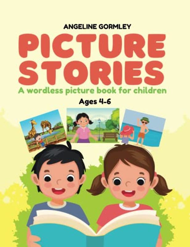 Picture Stories: A Wordless Picture Book for Children Ages 4-6, wordless picture books for speech therapy, language skills and storytelling