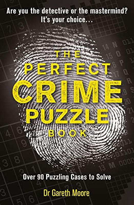 The Perfect Crime Puzzle Book: Over 90 Puzzling Cases to Solve