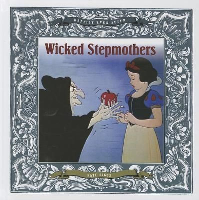 Wicked Stepmothers