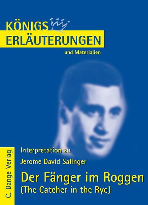Der Fänger im Roggen – The Catcher in the Rye von Jerome David Salinger.