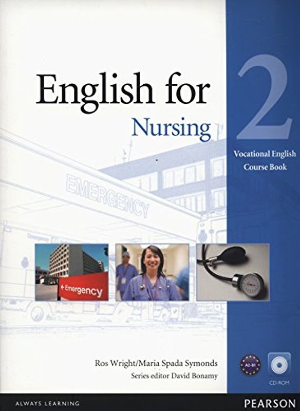 Vocational English (Elementary) English for Nursing Coursebook (with Audio CD): Level 2 - Spada Symonds, Maja