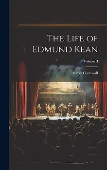 The Life of Edmund Kean; Volume II