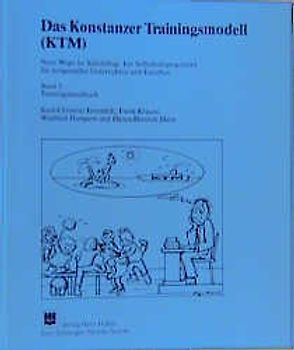 Das Konstanzer Trainingsmodell (KTM). Ein integratives Selbsthilfeprogramm... / Das Konstanzer Trainingshandbuch KTM
