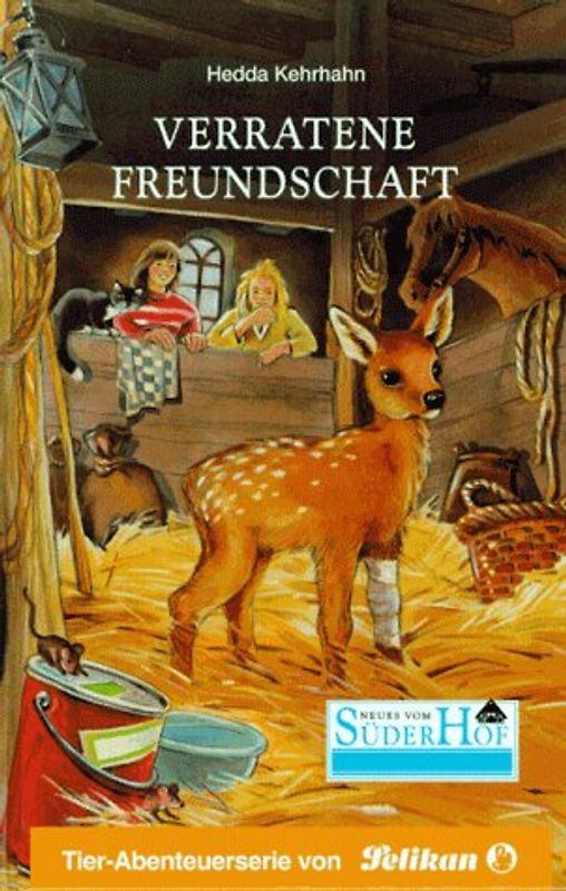 Neues vom Süderhof / Verratene Freundschaft
