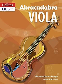 Abracadabra Viola (Abracadabra Strings): The Way to Learn Through Songs and Tunes