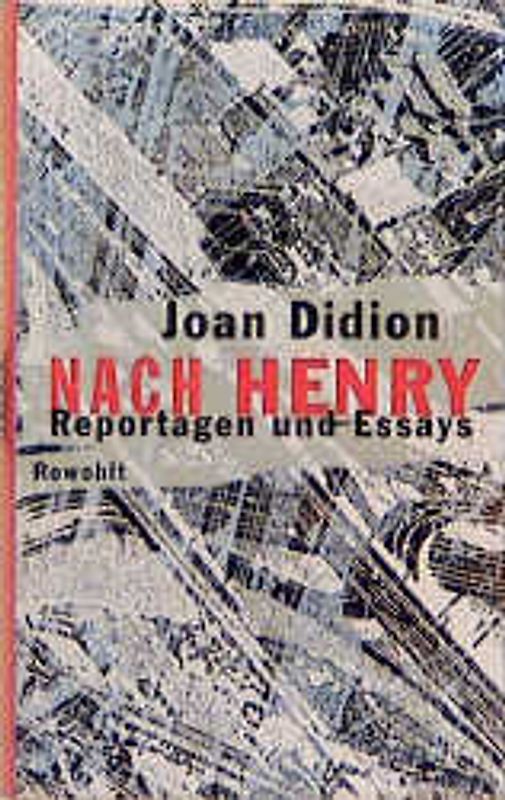 Nach Henry. Reportagen und Essays