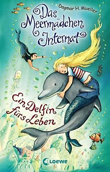 Das Meermädchen-Internat - Ein Delfin fürs Leben
