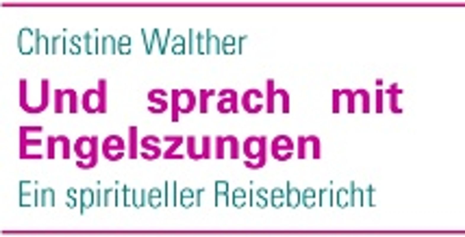 Und sprach mit Engelszungen