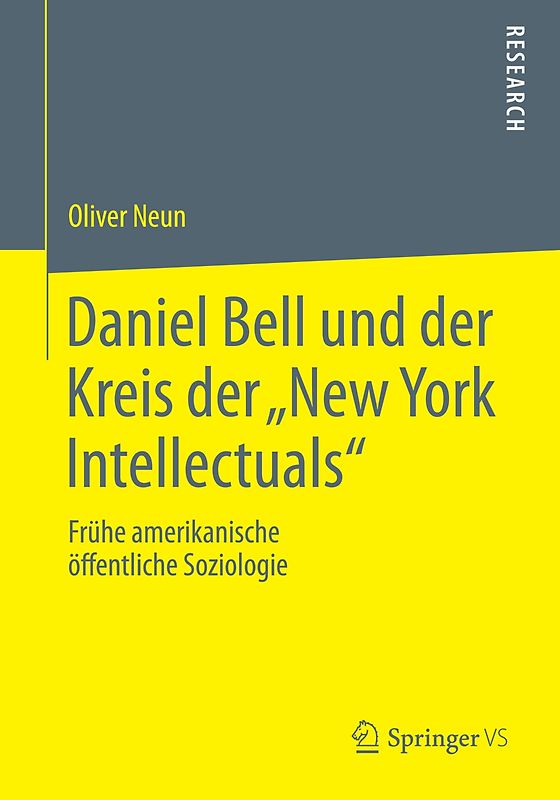 Daniel Bell und der Kreis der „New York Intellectuals“
