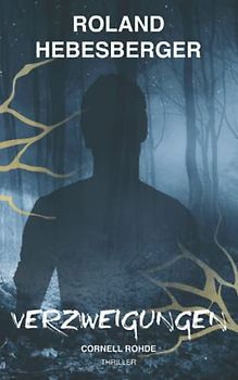 Verzweigungen: Cornell Rohde (Die Delta Trilogie, Band 3)