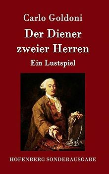 Der Diener zweier Herren: Ein Lustspiel