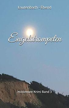Engelstrompeten: Hiddensee-Krimi Band 3