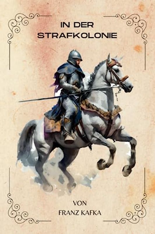IN DER STRAFKOLONIE VON FRANZ KAFKA: ( GERMAN EDITION )