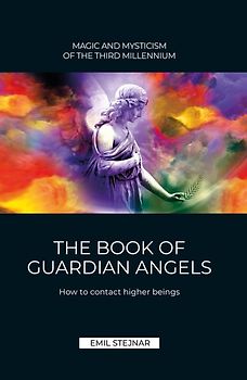 The Book of Guardian Angels | MAGIC AND MYSTICISM OF THE THIRD MILLENNIUM